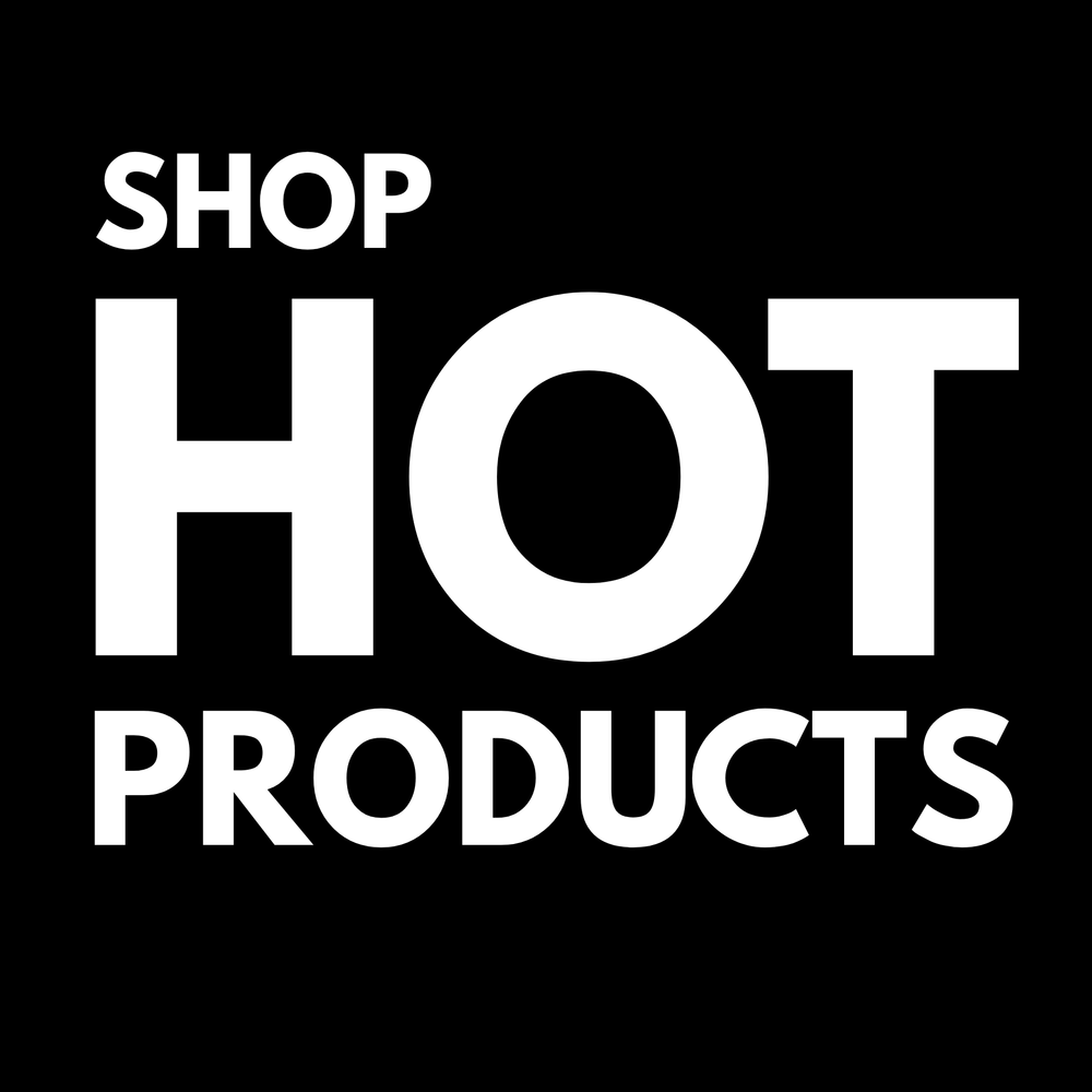 Shop our full range of hot products