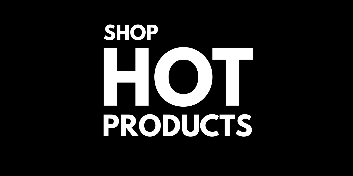 Shop our full range of hot products